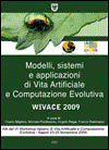Modelli, sistemi e applicazioni di Vita Artificiale e Computazione Evolutiva WIVACE 2009